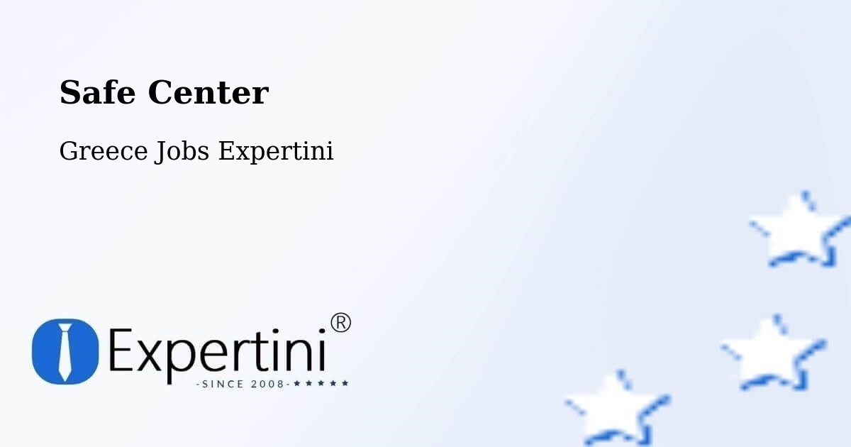 Safety Center – Néa Róda - Greece Jobs Expertini