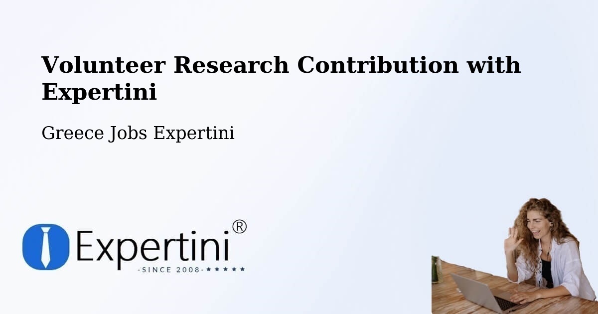 Volunteer Research Contribution Program – Néa Róda - Greece Jobs Expertini